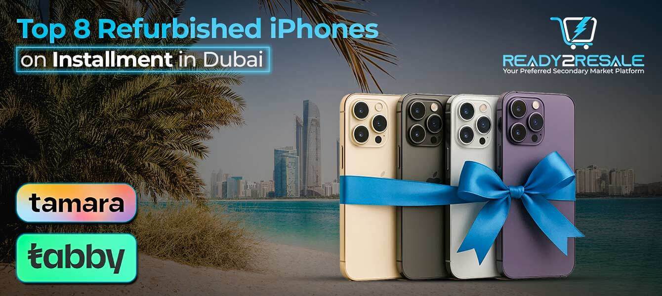 Best 8 Refurbished iPhones on Installment Deals in Dubai